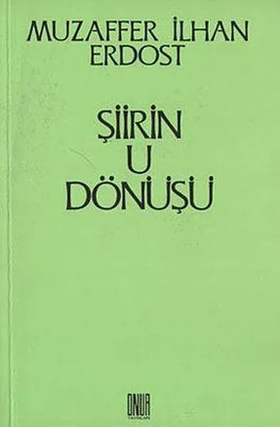 Şiirin U Dönüşü Muzaffer İlhan Erdost
