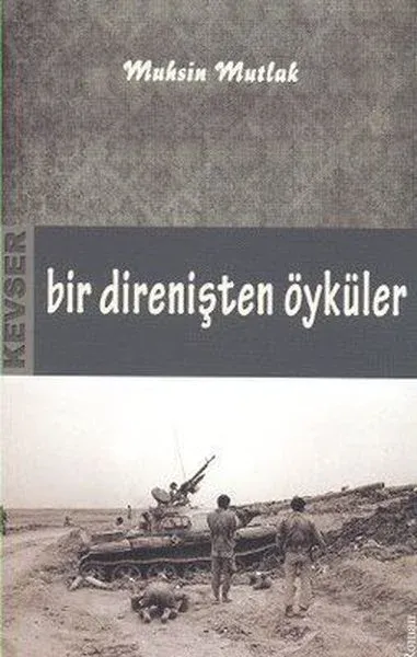 Bir Direnişten Öyküler Muhsin Mutlak