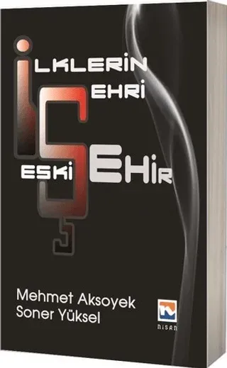 İlklerin Şehri Eskişehir (Ciltli)