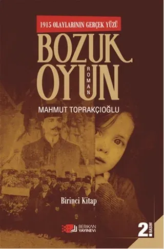 Bozuk Oyun - 1915 Olaylarının Gerçek Yüzü 1