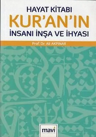 Hayat Kitabı Kur'an'ın İnsanı İnşa ve İhyası Ali Akpınar
