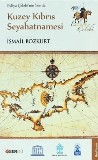 Evliya Çelebi’nin İzinde Kuzey Kıbrıs Seyahatnamesi
