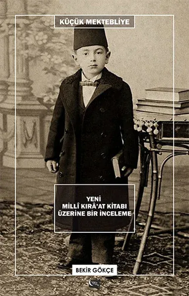 Küçük Mektebliye - Yeni Mill Kır'at Kitabı Üzerine Bir İnceleme