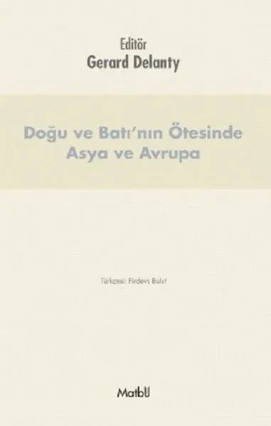 Doğu ve Batı’nın Ötesinde Asya ve Avrupa