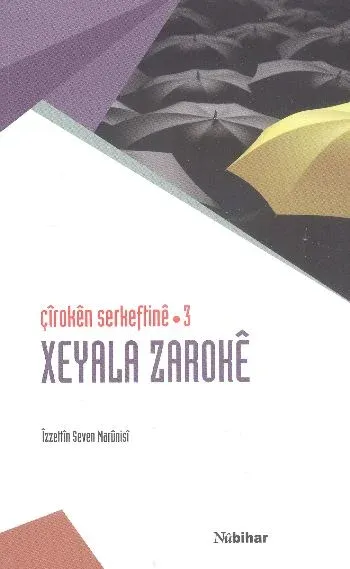 Çiroken Serkeftine - 3 Xeyala Zaroke