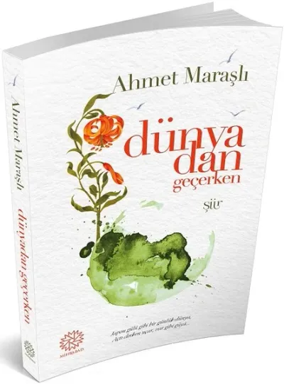 Dünyadan Geçerken Ahmet Maraşlı
