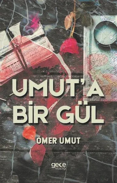 Umut’a Bir Gül