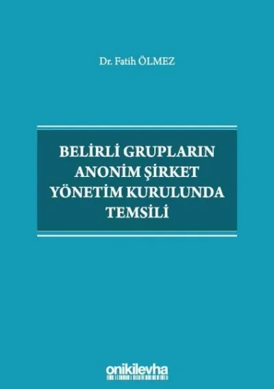 Belirli Grupların Anonim Şirket Yönetim Kurulunda Temsili (Ciltli)