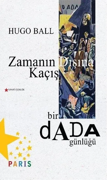 Zamanın Dışına Kaçış Hugo Ball