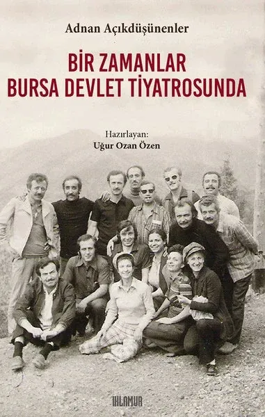 Bir Zamanlar Bursa Devlet Tiyatrosunda