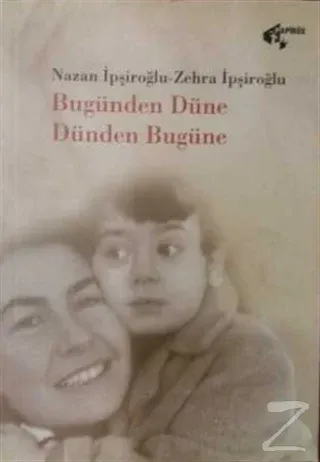 Bugünden Düne Dünden Bugüne