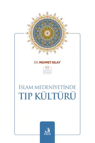 İslam Medeniyetinde Tıp Kültürü