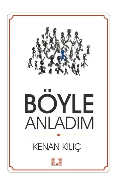 Böyle Anladım Kenan Kılıç