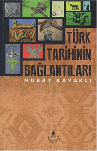 Türk Tarihinin Bağlantıları %28 indirimli Murat Kavaklı