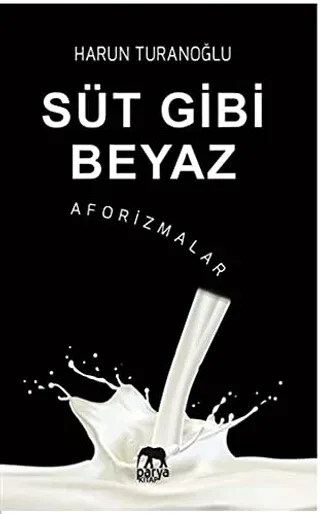 Süt Gibi Beyaz - Aforizmalar