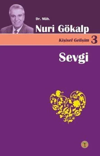 Sevgi İle Yaşamak Farkına Varmaktır - Kişisel Gelişim 3
