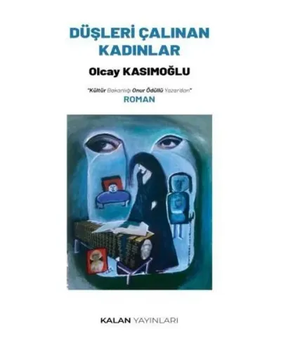 Düşleri Çalınan Kadınlar Olcay Kasımoğlu