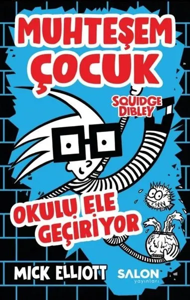 Muhteşem Çocuk Squidge Dibley - Okulu Ele Geçiriyor