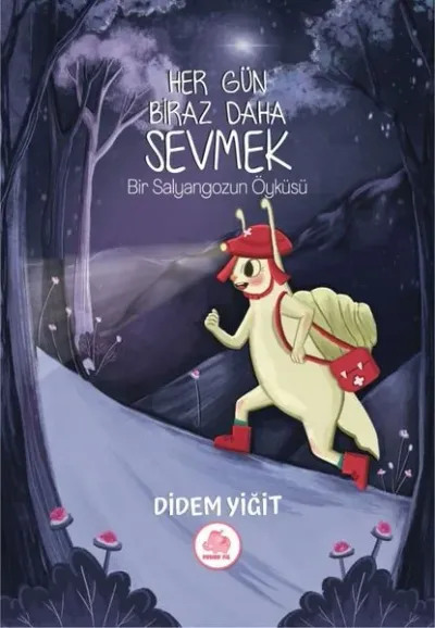 Her Gün Biraz Daha Sevmek - Bir Salyangozun Öyküsü (Ciltli)