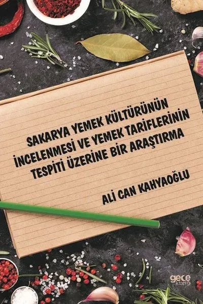 Sakarya Yemek Kültürünün İncelenmesi ve Yemek Tariflerinin Tespiti Üzerine Bir Araştırma
