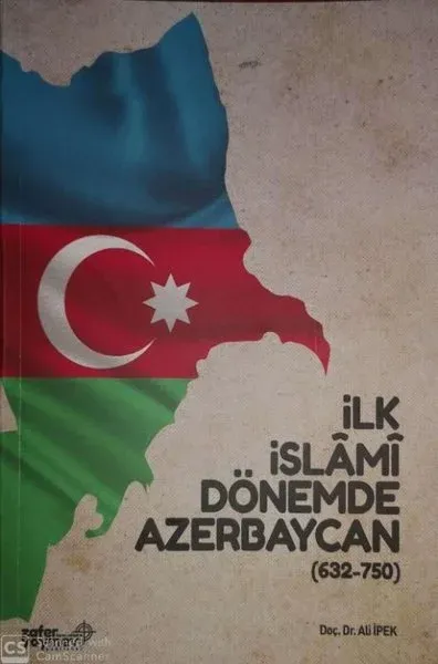 İlk İslami Dönemde Azerbaycan 632 - 750