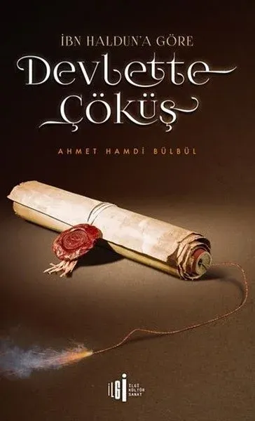 İbn Haldun’a Göre Devlette Çöküş
