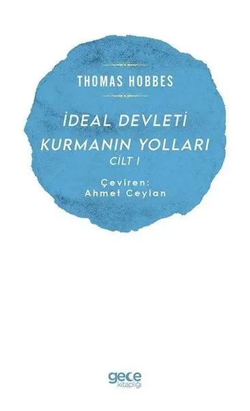 İdeal Devleti Kurmanın Yolları Cilt 1