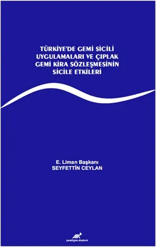Türkiye'de Gemi Sicili Uygulamaları ve Çıplak Gemi Kira Sözleşmesinin 