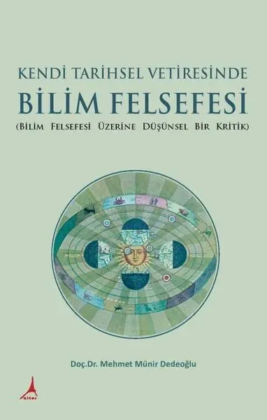 Kendi Tarihsel Vetiresinde Bilim Felsefesi Mehmet Münir Dedeoğlu