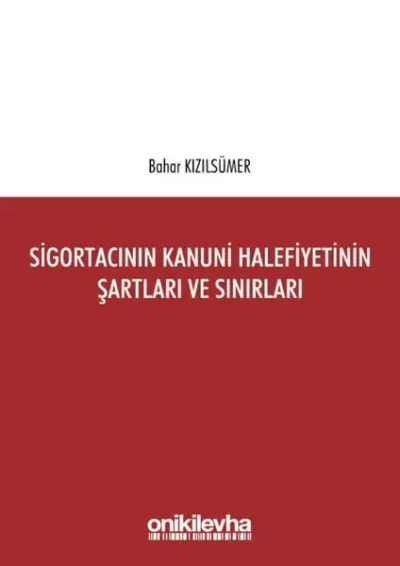 Sigortacının Kanuni Halefiyetinin Şartları ve Sınırları