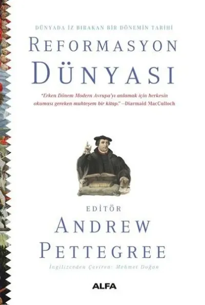 Dünyada İz Bırakan Bir Dönemin Tarihi Reformasyon Dünyası (Ciltli)
