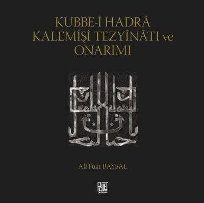 Kubbe-i Hadra Kalemişi Tezyinatı ve Onarımı