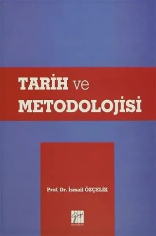 Tarih ve Metodolojisi