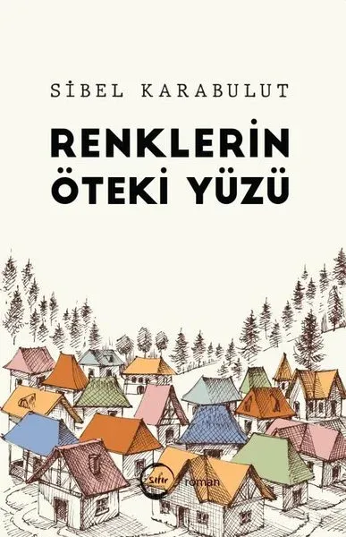 Renklerin Öteki Yüzü Sibel Karabulut