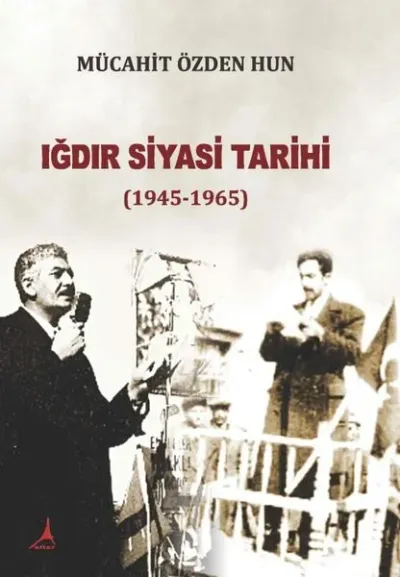 Iğdır Siyasi Tarihi 1945 - 1965