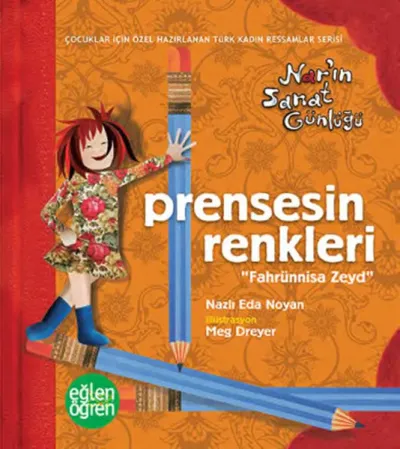 Eğlen Öğren-Prensesin Renkleri-Nar'ın Sanat Günlüğü Nazlı Eda Noyan