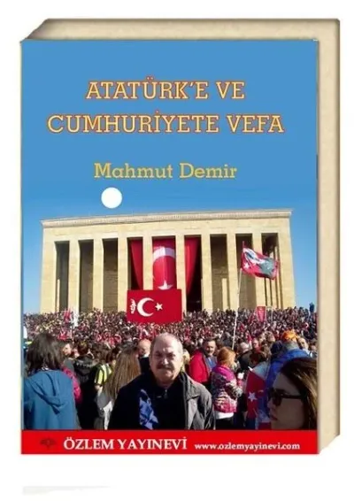 Atatürk’e ve Cumhuriyete Vefa