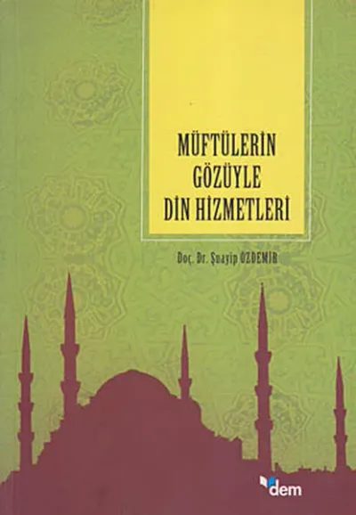 Müftülerin Gözüyle Din Hizmetleri