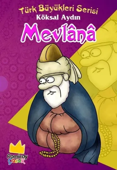 Mevlana - Türk Büyükleri Serisi 3