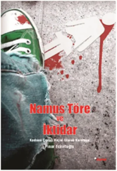 Namus, Töre ve İktidar