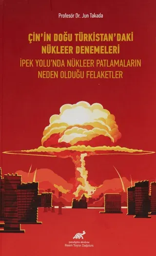 Çin'in Doğu Türkistan'daki Nükleer Denemeleri