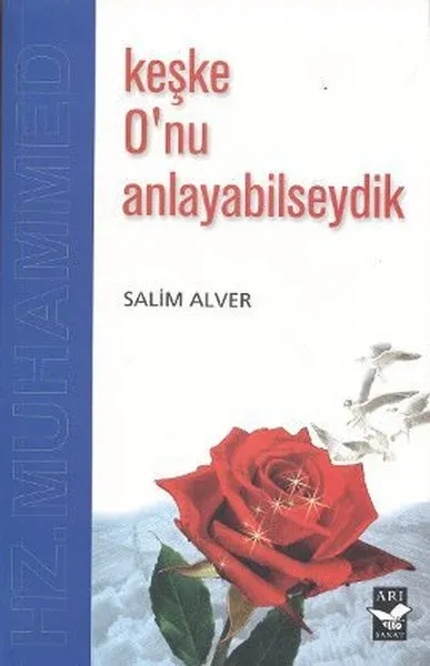 Keşke O’nu Anlayabilseydik