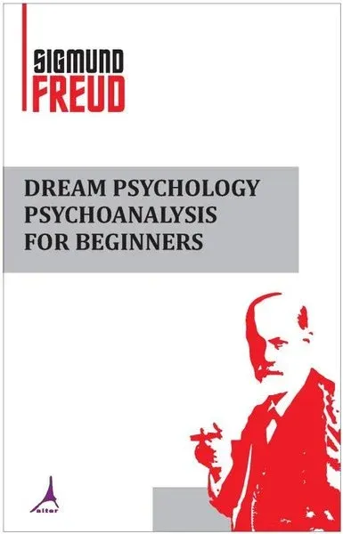 Dream Psychology Psychoanalysis for Beginners