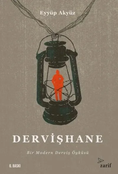 Dervişhane: Bir Modern Derviş Öyküsü