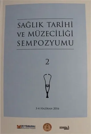 Sağlık Tarihi ve Müzeciliği Sempozyumu 2
