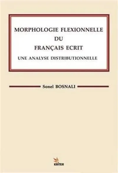 Morphologle Flexıonnelle Du Francaıs Ecrıt Une Analyse Dıstrıbuonelle
