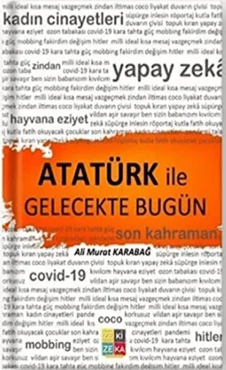 Atatürk İle Gelecekte Bugün