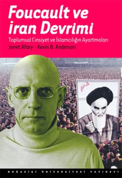 Foucault ve İran Devrimi : Toplumsal Cinsiyet ve İslamcılığı Ayartmala