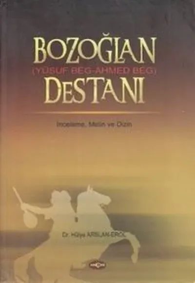 Bozoğlan Destanı (Yusuf Beg - Ahmed Beg)
