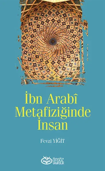 İbn Arabi Metafiziğinde İnsan Fevzi Yiğit
